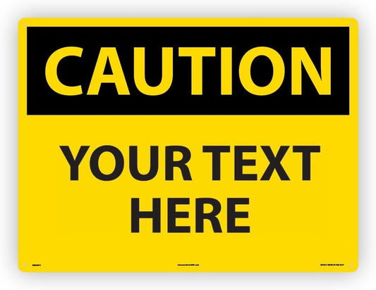 Custom OSHA Style Caution Sign 18" x 24" Plastic Sign, Customizable "Your Text Here", by AccuformNMC Made in USA