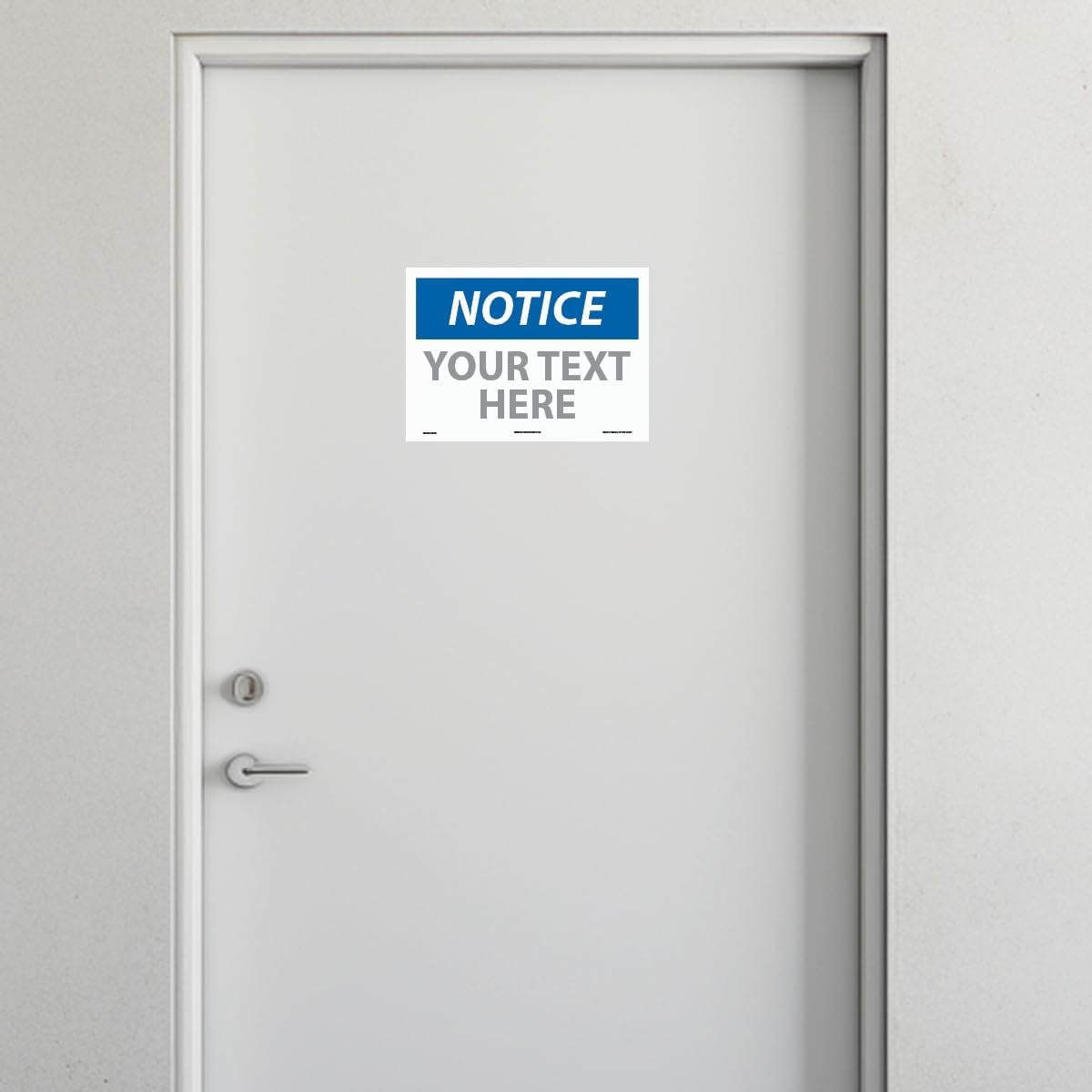 Custom OSHA Style Notice Sign 10" x 14" Adhesive Vinyl Sign, Customizable "Your Text Here", by AccuformNMC Made in USA