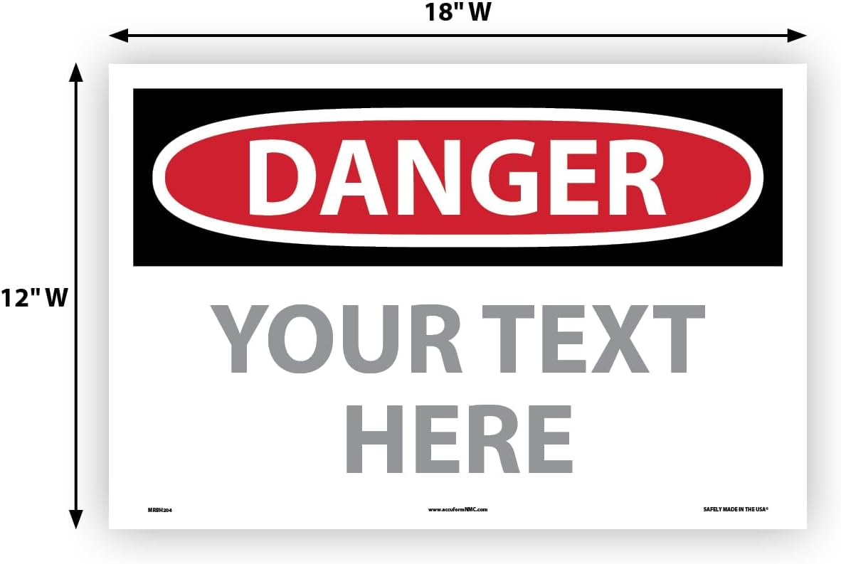Custom OSHA Style Danger Sign 12" x 18" Adhesive Vinyl Sign, Customizable "Your Text Here", by AccuformNMC Made in USA