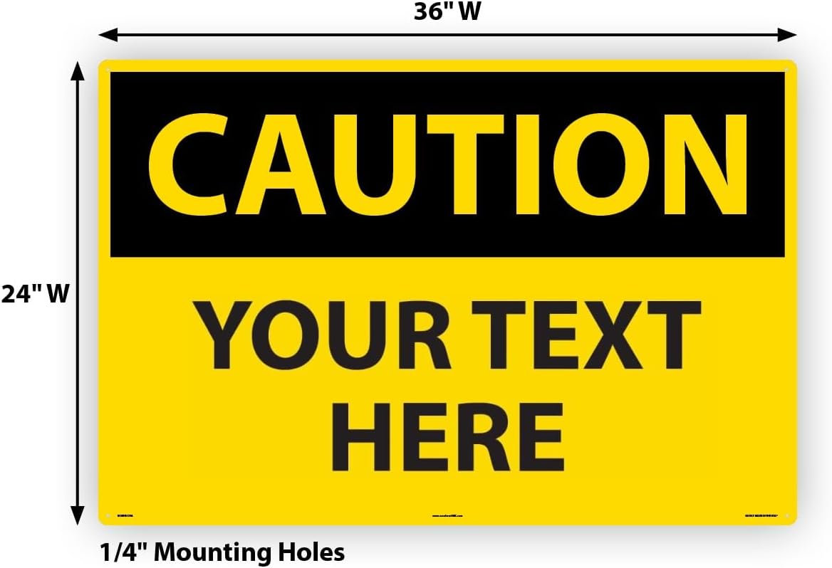 Custom OSHA Style Caution Sign 24" x 36" Aluminum Sign, Customizable "Your Text Here", by AccuformNMC Made in USA