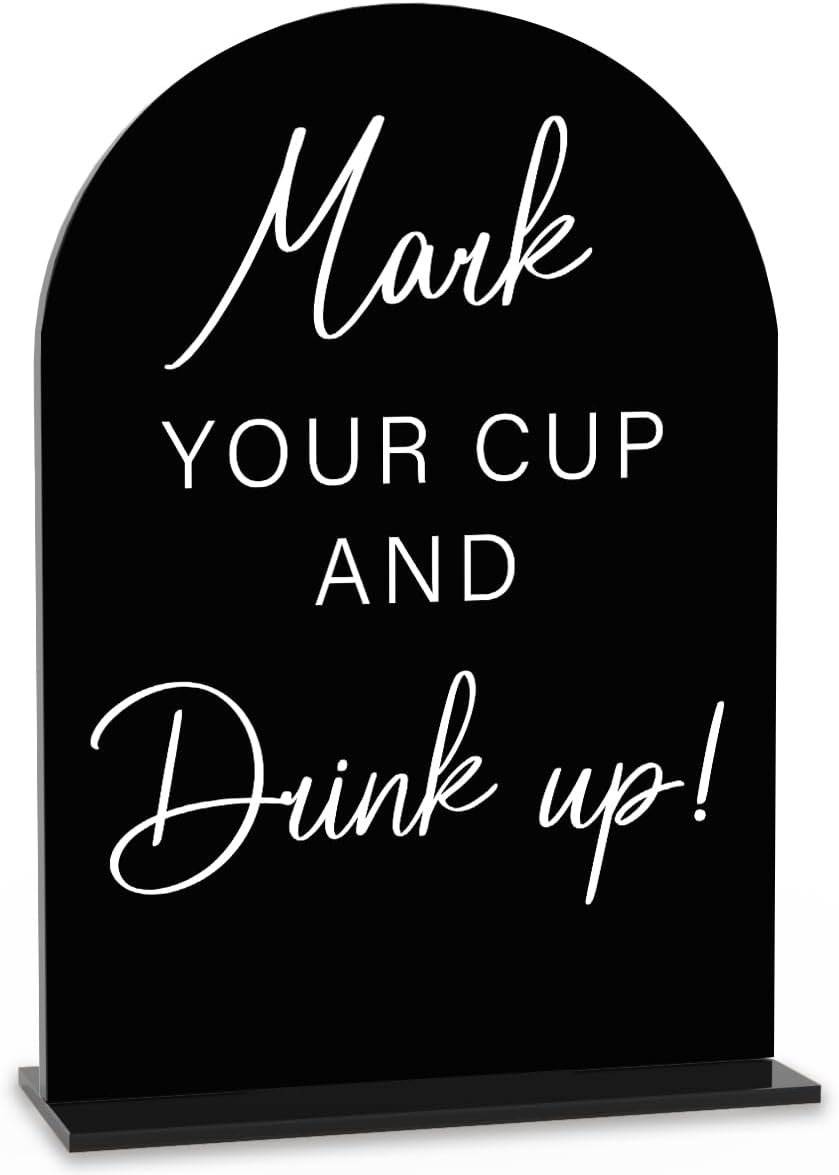 Acrylic Wedding Sign Wedding Signs for Ceremony Mark Your Cup and Drink Sign for Wedding, Modern Calligraphy Arch Acrylic Table Top Sign for Wedding Reception and Event Party Table(black）