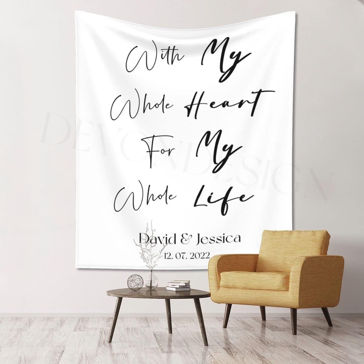 With My Whole Heart for My Whole Life - Custom Tapestry with Names and Date, Rustic Sign, Personalized Calligraphy Banner for Ceremony, Wedding Arch & Reception Backdrop