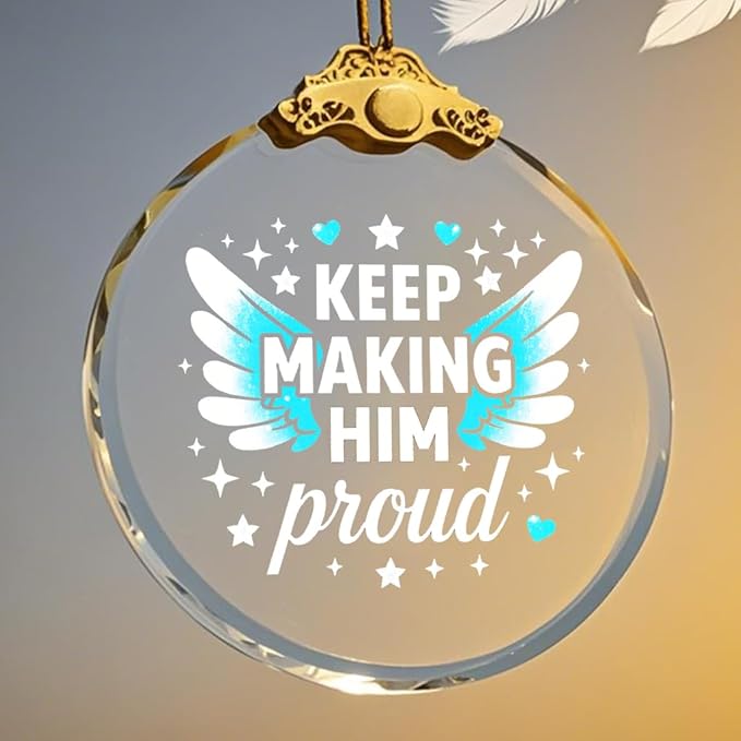 Keep Making Him Proud, Bereavement Keepsake, Sympathy Gifts Loss of Loved One, Anniversary of Passing, Loss of Dad, Grandad or Dad Remembrance Gift, Memorial Gifts for Men Hanging Ornament