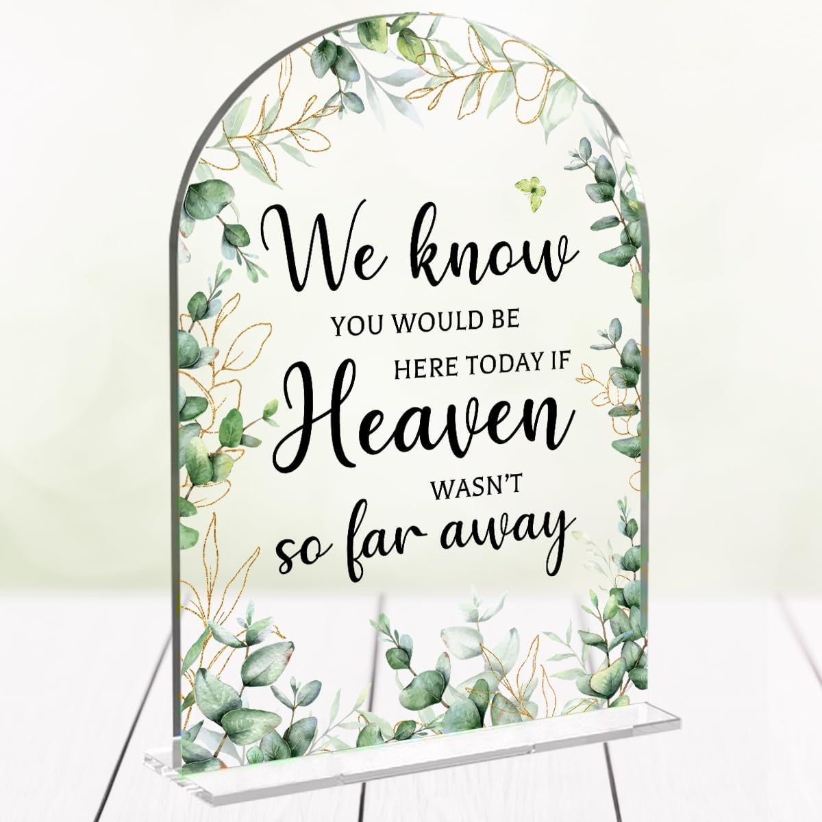 Wedding Memorial Sign，Heaven Wasn't So Far Away Sign，Wedding Supplies 5x7 Inch, Wedding Decor Loving Memory Sign for Ceremony And Reception，Arch Acrylic Table Signs for Anniversary, Event ((Foliage)