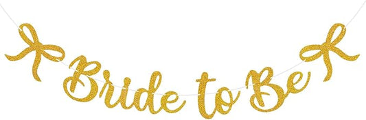 Bride to Be Banner, Gold Bride to Be with Bow Glitter Bachelorette Bridal Party Banner BRIDE TO BE Sign for Gold Bachelorette Bridal Shower Wedding Engagement Hen Party Decorations