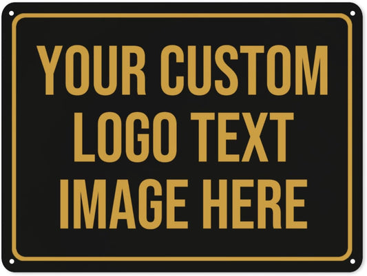 Custom Metal Sign - Personalized With Text, Photo, Logo - Indoor/Outdoor Use - 12"x16"