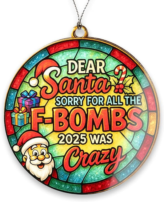 Dear Santa F-Bombs Ornament – Adult Humor Christmas | Naughty List Apology – White Elephant Card – Christmas Ornament 2025 – Suncatcher Effect Stained Glass Window – Car Hanging