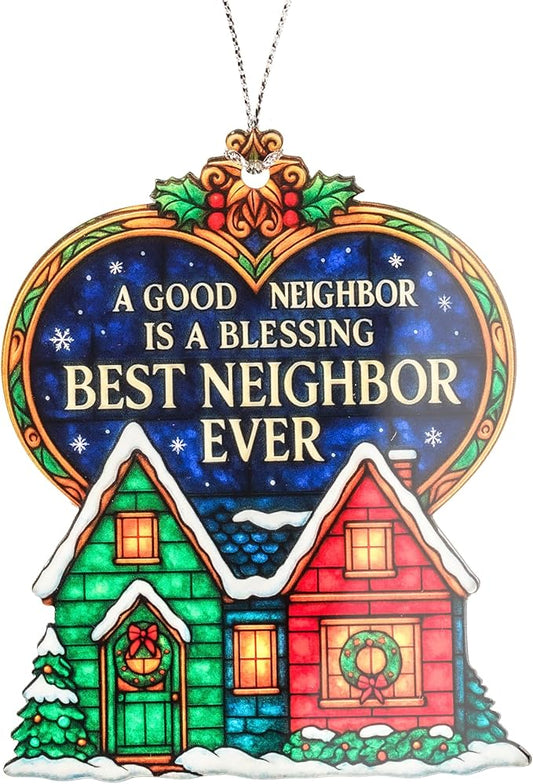 Best Neighbor Ever Ornament – Neighbor Gifts – Christmas Ornament – Friendship Decor – Holiday Housewarming Gift – Suncatcher Effect Window Hanging – Car Hanging